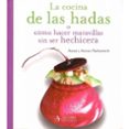 la cocina de las hadas o como hacer maravillas sin ser hechicera-annie pavlowitch-anna pavlowitch-9788496107649 la cocina de las hadas o como hacer maravillas sin ser hechicera-annie pavlowitch-anna pavlowitch-9788496107649
