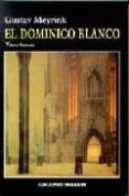 el dominico blanco (2ª ed.)-gustav meyrink-9788496196049 el dominico blanco (2ª ed.)-gustav meyrink-9788496196049