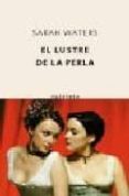 el lustre de la perla-sarah waters-9788496333949 el lustre de la perla-sarah waters-9788496333949