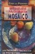 originales ideas para decorar con mosaico (crea con patrones)-ingrid moras-9788496365049 originales ideas para decorar con mosaico (crea con patrones)-ingrid moras-9788496365049