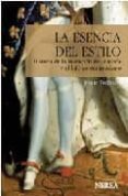 la esencia del estilo: historia de la invencion de la moda y el l ujo contemporaneo-joan dejean-9788496431249 la esencia del estilo: historia de la invencion de la moda y el l ujo contemporaneo-joan dejean-9788496431249