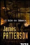 el lobo de siberia-james patterson-9788496581449 el lobo de siberia-james patterson-9788496581449