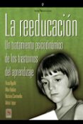 la reeducacion: un tratamiento psicodinamico de los trastornos de l aprendizaje-9788496754249 la reeducacion: un tratamiento psicodinamico de los trastornos de l aprendizaje-9788496754249