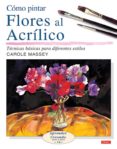 como pintar flores al acrilico-carole massey-9788496777149 como pintar flores al acrilico-carole massey-9788496777149