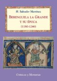 berenguela la grande y su epoca (1180-1246)-h. salvador martinez-9788496813649 berenguela la grande y su epoca (1180-1246)-h. salvador martinez-9788496813649