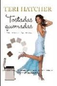 tostadas quemadas-teri hatcher-9788496829749 tostadas quemadas-teri hatcher-9788496829749