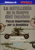 la artilleria en la guerra civil española-9788496935549 la artilleria en la guerra civil española-9788496935549