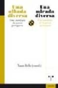 una mirada diversa. una antoloxia de la poesia portuguesa-xuan bello-9788497044349 una mirada diversa. una antoloxia de la poesia portuguesa-xuan bello-9788497044349