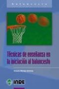 tecnicas de enseñanza en la iniciacion al baloncesto-antonio mendez gimenez-9788497290449 tecnicas de enseñanza en la iniciacion al baloncesto-antonio mendez gimenez-9788497290449