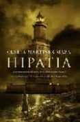 hipatia: la estremecedora historia de la ultima gran filosofa de la antigüedad-clelia martinez maza-9788497348249 hipatia: la estremecedora historia de la ultima gran filosofa de la antigüedad-clelia martinez maza-9788497348249