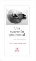Descargas de libros electrónicos para ipod touch UNA EDUCACIÓN SENTIMENTAL de JOSÉ MARTÍNEZ ROS