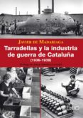 tarradellas y la industria de guerra de cataluña (1936-1939) (e-book epub) (ebook)-9788497433549 tarradellas y la industria de guerra de cataluña (1936-1939) (e-book epub) (ebook)-9788497433549