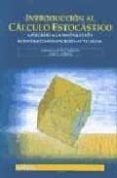 introduccion al calculo estocastico: aplicado a la modelacion eco nomico-financiero-actuarial-josefina martinez barbeito-julio g. villalon-9788497450249 introduccion al calculo estocastico: aplicado a la modelacion eco nomico-financiero-actuarial-josefina martinez barbeito-julio g. villalon-9788497450249