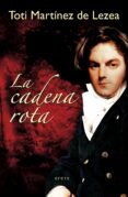 la cadena rota (2ª ed.)-toti martinez de lezea-9788497466349 la cadena rota (2ª ed.)-toti martinez de lezea-9788497466349