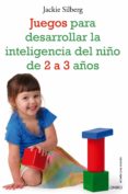 juegos para desarrollar la inteligencia del niño de 2 a 3 años-pascual laza muñoz-9788497545549 juegos para desarrollar la inteligencia del niño de 2 a 3 años-pascual laza muñoz-9788497545549