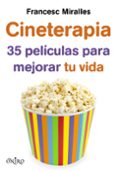 cineterapia: 35 peliculas para mejorar tu vida-francesc miralles-9788497546249 cineterapia: 35 peliculas para mejorar tu vida-francesc miralles-9788497546249