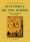 historia de los judios desde la destruccion del templo (ed. facsi mil)-vicente risco-9788497612449 historia de los judios desde la destruccion del templo (ed. facsi mil)-vicente risco-9788497612449