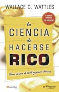 la ciencia de hacerse rico-wallace d. wattles-9788497634649 la ciencia de hacerse rico-wallace d. wattles-9788497634649