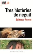 tres histories de neguit-baltasar porcel-9788497663649 tres histories de neguit-baltasar porcel-9788497663649