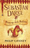 sebastian darke princep dels bufons-philip caveney-9788498242249 sebastian darke princep dels bufons-philip caveney-9788498242249