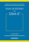 guía de estudio dsm-5-9788498359749 guía de estudio dsm-5-9788498359749