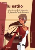 tu estilo: las claves de la elegancia, la feminidad y la distinci on-marina echanove-9788498403749 tu estilo: las claves de la elegancia, la feminidad y la distinci on-marina echanove-9788498403749