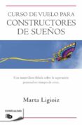 curso de vuelo para constructores de sueños-marta ligioiz-9788498728149 curso de vuelo para constructores de sueños-marta ligioiz-9788498728149