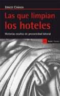las que limpian los hoteles-ernest cañada-9788498886849 las que limpian los hoteles-ernest cañada-9788498886849