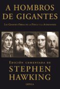 a hombros de gigantes: las grandes obras de la fisica y la astron omia-9788498920949 a hombros de gigantes: las grandes obras de la fisica y la astron omia-9788498920949