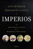 imperios: una nueva vision de la historia universal-jane burbank-frederick cooper-9788498922349 imperios: una nueva vision de la historia universal-jane burbank-frederick cooper-9788498922349
