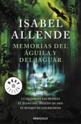memorias del aguila y del jaguar: la ciudad de las bestias; el re ino del dragon de oro; el bosque de los pigmeos-isabel allende-9788499083049 memorias del aguila y del jaguar: la ciudad de las bestias; el re ino del dragon de oro; el bosque de los pigmeos-isabel allende-9788499083049