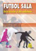 futbol sala. de la iniciacion al alto rendimiento (ebook)-9788499105949 futbol sala. de la iniciacion al alto rendimiento (ebook)-9788499105949