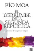 derrumbre de la segunda republica, el-pio moa-9788499201849 derrumbre de la segunda republica, el-pio moa-9788499201849