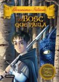 croniques del regne de la fantasia iii: el bosc que parla-geronimo stilton-9788499325149 croniques del regne de la fantasia iii: el bosc que parla-geronimo stilton-9788499325149