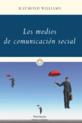 los medios de comunicacion social-raymond williams-9788499422749 los medios de comunicacion social-raymond williams-9788499422749