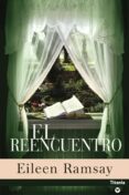 el reencuentro (ebook)-eileen ramsay-9788499440149 el reencuentro (ebook)-eileen ramsay-9788499440149