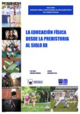 la eudcacion fisica desde la prehistoria al siglo xxi (ebook)-9788499935249 la eudcacion fisica desde la prehistoria al siglo xxi (ebook)-9788499935249