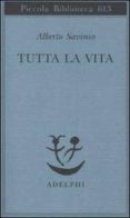 tutta la vita-alberto savinio-9788845925849 tutta la vita-alberto savinio-9788845925849