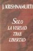 solo la verdad trae la libertad-9789501711349 solo la verdad trae la libertad-9789501711349