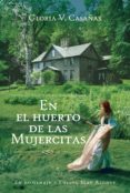 Descargar libros electrónicos de google libros en línea EN EL HUERTO DE LAS MUJERCITAS  (Literatura española)