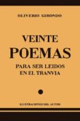 veinte poemas para ser leidos en el tranvia-oliverio girondo-9789568245849 veinte poemas para ser leidos en el tranvia-oliverio girondo-9789568245849