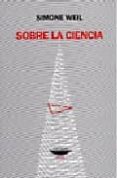 sobre la ciencia-simone weil-9789871228249 sobre la ciencia-simone weil-9789871228249