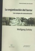 la organización del terror-wolfgang sofsky-9789875747449 la organización del terror-wolfgang sofsky-9789875747449