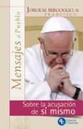 Ebooks descargados mac SOBRE LA ACUSACIÓN DE SÍ MISMO 9789877621549 DJVU MOBI ePub de JORGE MARIO BERGOGLIO