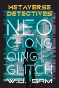 Descargas gratuitas de archivos de libros electrónicos NEO CHONGQING GLITCH  (edición en inglés)