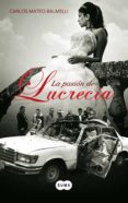 la pasión de lucrecia (ebook)-carlos mateo balmelli-9789996770449 la pasión de lucrecia (ebook)-carlos mateo balmelli-9789996770449