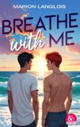 BREATHE WITH ME