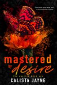 Descargar pdf desde google books mac MASTERED BY DESIRE  (edición en inglés) (Literatura española) de CALISTA JAYNE 9798224716449