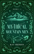 MYTHICAL MOUNTAIN MEN: BOOKS 1-4