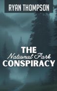 THE NATIONAL PARK CONSPIRACY